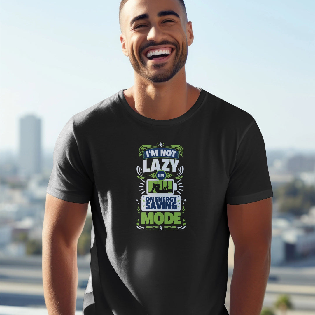 I'm on Energy Saving Mode T-Shirt – Funny Unisex Tee
