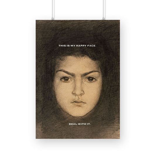 This is my happy face. Deal with it_Funny Wall art