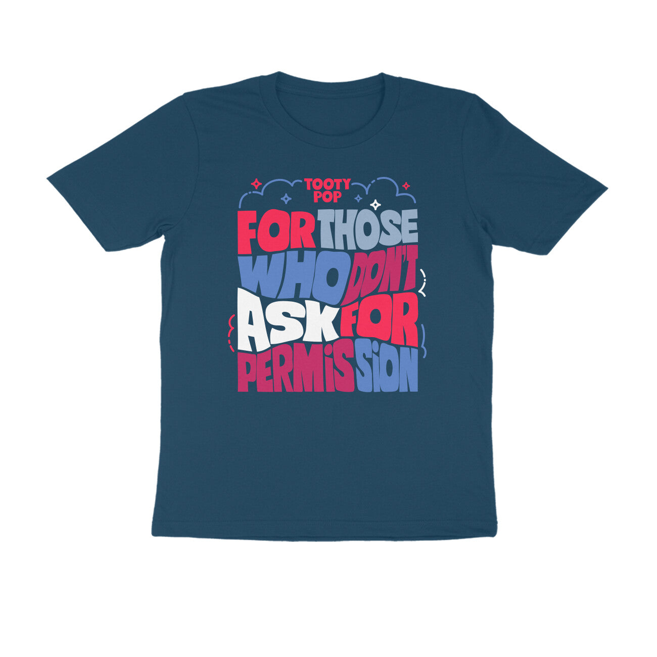Unapologetic T-Shirt-by Tootypop Blue Tee