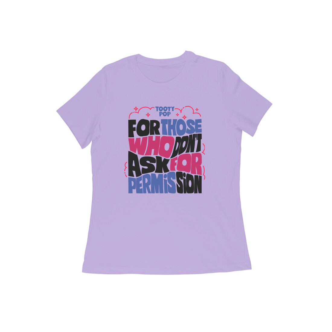 No Permission Needed T-Shirt – Quirky Feminist Statement Tee for Women