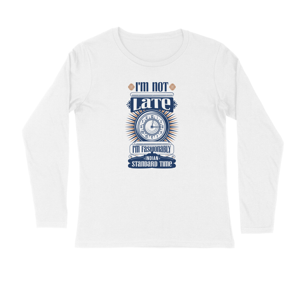 I’m Not Late – Quirky T-Shirt India FULL